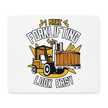 I Make Forklifting Look Easy Forklift Driver - Mouse Pad (horizontal) - white - Front