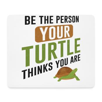 Sea Turtle Tortoise Be The Person - Mousepad (Querformat) - Weiß - Vorne
