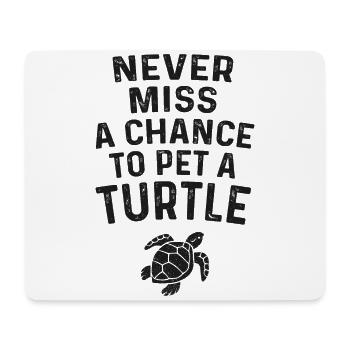 Sea Turtle Tortoise Never Miss A - Mouse Pad (horizontal) - white - Front