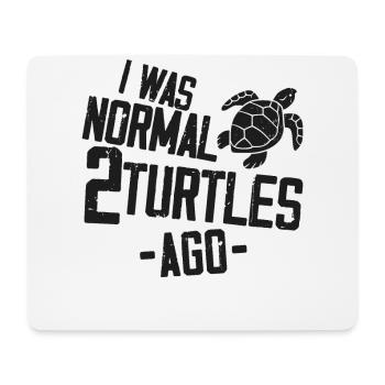 Sea Turtle Tortoise I Was Normal 2 - Mouse Pad (horizontal) - white - Front