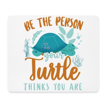 Sea Turtle Tortoise Be The Person - Mousepad (Querformat) - Weiß - Vorne