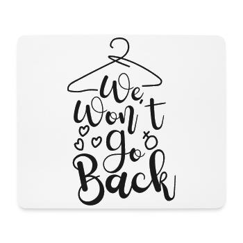 Feminist Cloth Hanger We Won't Go - Mousepad (Querformat) - Weiß - Vorne