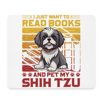 Je veux juste lire des livres et caresser mon Shih Tzu - Tapis de souris (format paysage) - blanc - Devant
