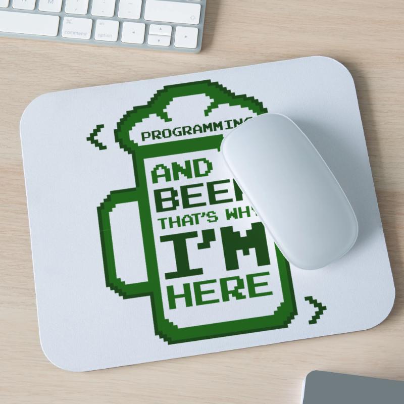 Programming And Beer That's Why I'm Here Coder Mousepad (Querformat)