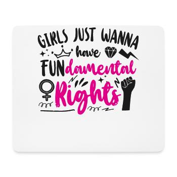 Feminist Girls Just want to Have - Mouse Pad (horizontal) - white - Front
