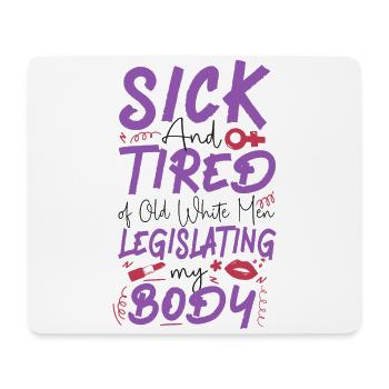 Feminist Sick & Tired Of Old White - Mousepad (Querformat) - Weiß - Vorne