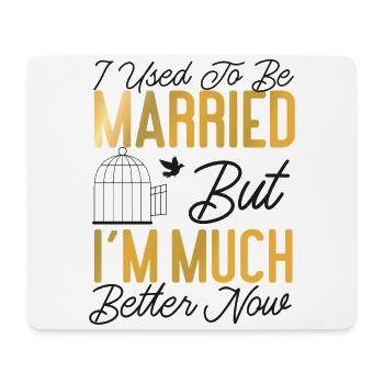 Happy Divorce Party I Used To Be - Mouse Pad (horizontal) - white - Front