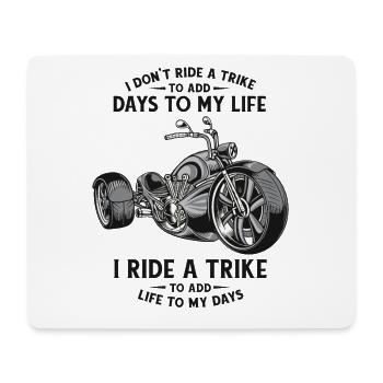 Ride A Trike To Add Life To My Days Trikebike - Mousepad (Querformat) - Weiß - Vorne