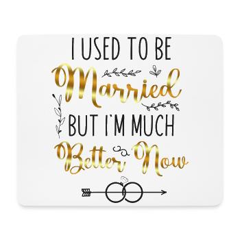 Happy Divorce Party I Used To Be - Mouse Pad (horizontal) - white - Front