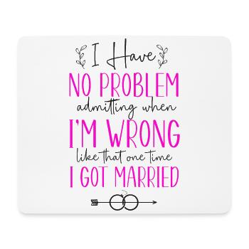 Happy Divorce Party I Have No - Mousepad (Querformat) - Weiß - Vorne