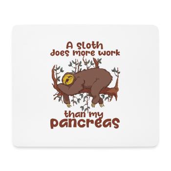 A sloth is more work than mine - Mouse Pad (horizontal) - white - Front