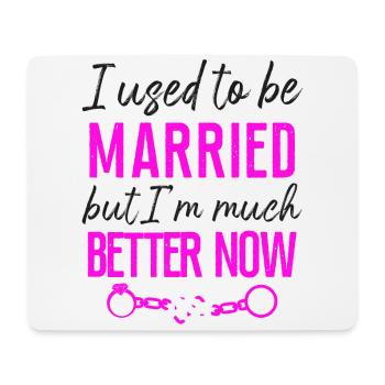 Happy Divorce Party I Used To Be - Mouse Pad (horizontal) - white - Front