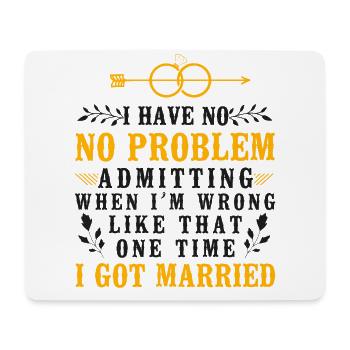 Happy Divorce Party I Have No - Mousepad (Querformat) - Weiß - Vorne