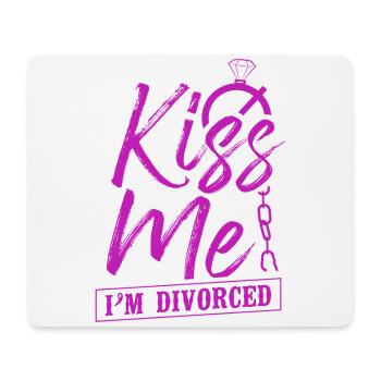 Bonne fête de divorce Embrasse-moi Je suis - Tapis de souris (format paysage) - blanc - Devant