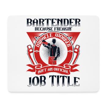 Bartender Because Miracle Worker Isn't Job Title - Mousepad (Querformat) - Weiß - Vorne