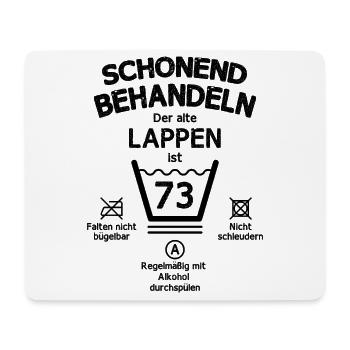 Der Alte Lappen, Schonend Behandeln 73. Geburtstag - Mousepad (Querformat) - Weiß - Vorne