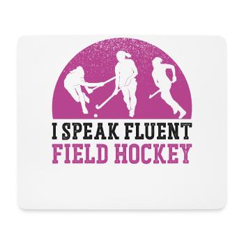 Field Hockey I Speak Fluent Field - Mousepad (Querformat) - Weiß - Vorne