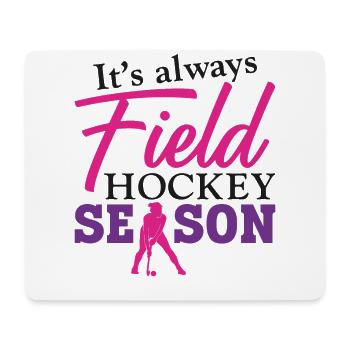 Field Hockey It's Always Field - Mousepad (Querformat) - Weiß - Vorne