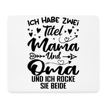 Ich Habe Zwei Titel Mama Und Oma - Mousepad (Querformat) - Weiß - Vorne