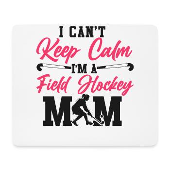 Field Hockey Mom I Can't Keep Calm - Mouse Pad (horizontal) - white - Front