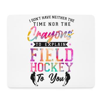 Field Hockey Watercolor I Don't - Mousepad (Querformat) - Weiß - Vorne