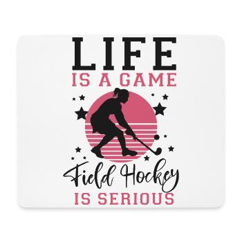 Field Hockey Life Is A Game Field - Mouse Pad (horizontal) - white - Front