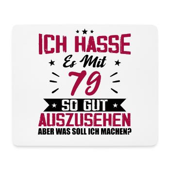 Ich hasse es mit 79 Geburtstag Gut Aussehen - Mousepad (Querformat) - Weiß - Vorne