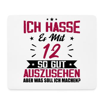 Ich hasse es mit 12 Geburtstag Gut Aussehen - Mousepad (Querformat) - Weiß - Vorne
