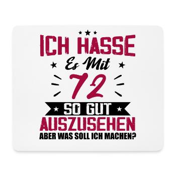 Ich hasse es mit 72 Geburtstag Gut Aussehen - Mousepad (Querformat) - Weiß - Vorne