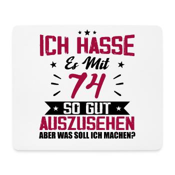 Ich hasse es mit 74 Geburtstag Gut Aussehen - Mousepad (Querformat) - Weiß - Vorne