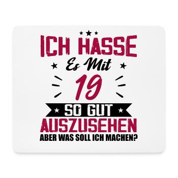 Ich hasse es mit 19 Geburtstag Gut Aussehen - Mousepad (Querformat) - Weiß - Vorne
