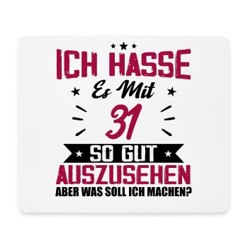 Ich hasse es mit 31 Geburtstag Gut Aussehen - Mousepad (Querformat) - Weiß - Vorne