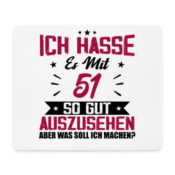 Ich hasse es mit 51 Geburtstag Gut Aussehen - Mousepad (Querformat) - Weiß - Vorne