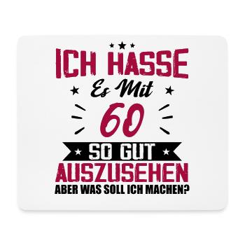 Ich hasse es mit 60 Geburtstag Gut Aussehen - Mousepad (Querformat) - Weiß - Vorne