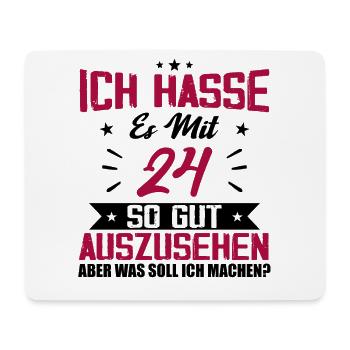 Ich hasse es mit 24 Geburtstag Gut Aussehen - Mousepad (Querformat) - Weiß - Vorne