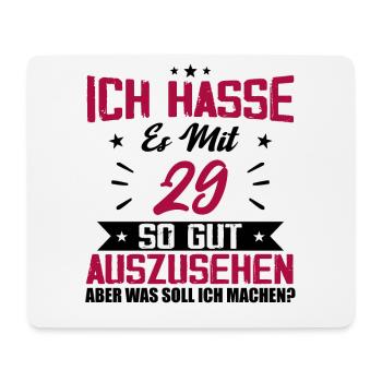 Ich hasse es mit 29 Geburtstag Gut Aussehen - Mousepad (Querformat) - Weiß - Vorne