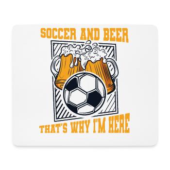 Soccer And Beer That's Why I'm Here Fußball - Mousepad (Querformat) - Weiß - Vorne
