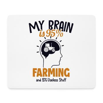 My Brain is 95% Farming Farmer Agriculture - Mouse Pad (horizontal) - white - Front