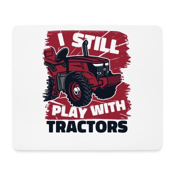 I Still Play With Tractors Organic Farmer Farmer Farmer - Mouse Pad (horizontal) - white - Front