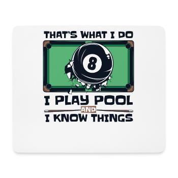 I Play Pool And I Know Things Billiards Snooker - Mousepad (Querformat) - Weiß - Vorne