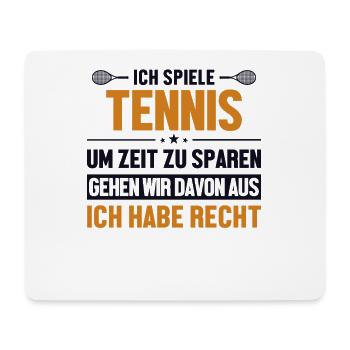 Tennis hat immer Recht Tennisspieler - Mousepad (Querformat) - Weiß - Vorne