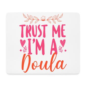 Doula accoucheuse Faites-moi confiance Je suis une - Tapis de souris (format paysage) - blanc - Devant