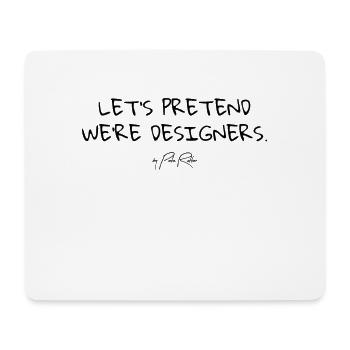 Faisons semblant d’être des designers - Tapis de souris (format paysage) - blanc - Devant