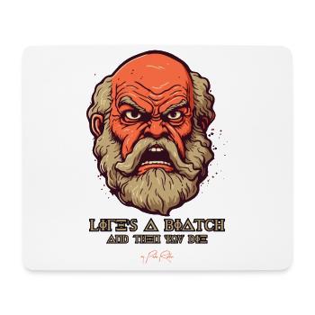 Wütender Philosoph: Sokrates' Leben ist eine - Mousepad (Querformat) - Weiß - Vorne
