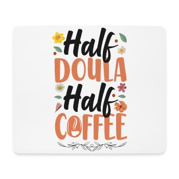 Doula Birth Worker Coffee Half - Mouse Pad (horizontal) - white - Front