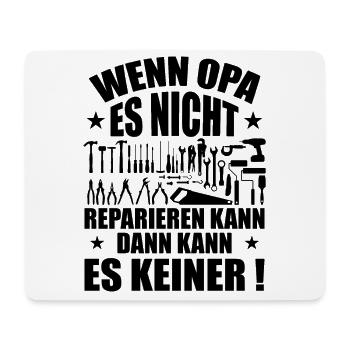 Wenn opa es nicht reparieren kann kann es keiner - Mousepad (Querformat) - Weiß - Vorne