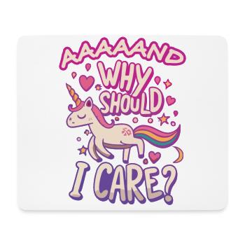 Unicorn Why Should I Care Funny Children's - Mouse Pad (horizontal) - white - Front