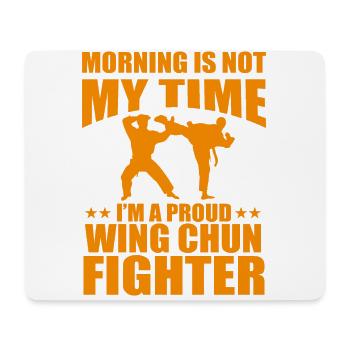 Morning is not my time I'm a proud wing chun - Mouse Pad (horizontal) - white - Front
