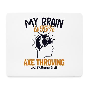 Mein Gehirn besteht zu 95% aus Axtwerfen Axt Werfen Spiel Axt - Mousepad (Querformat) - Weiß - Vorne