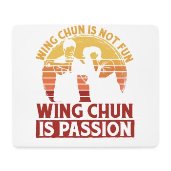 Wing Chun macht keinen Spaß Wing Chun ist Leidenschaft - Mousepad (Querformat) - Weiß - Vorne